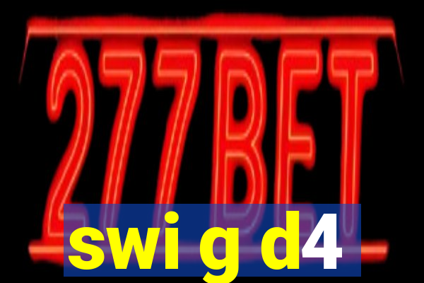 swi g d4